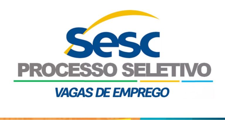 Trabalhe No SESC E Receba R 2 100 Processo Seletivo Tem Vaga Para