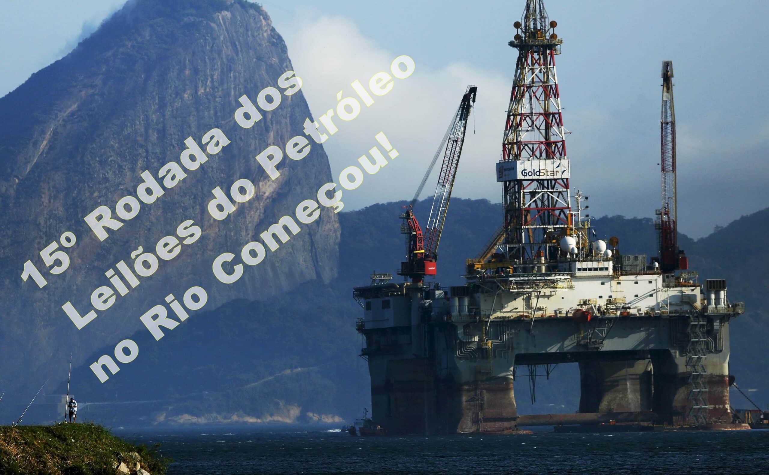 Começou a 15º dos leilões do petróleo no Rio: Cruzem os dedos