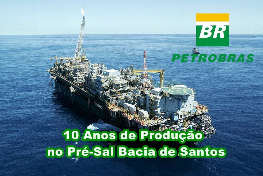 Petrobras pré-sal Bacia de Santos Petróleo Produção 10 anos