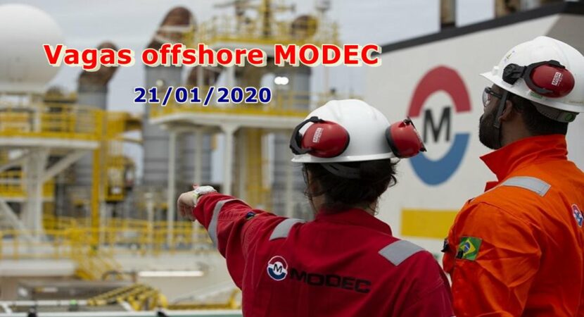 Novo processo seletivo, vagas offshore aberto hoje pela gigante do petróleo MODEC