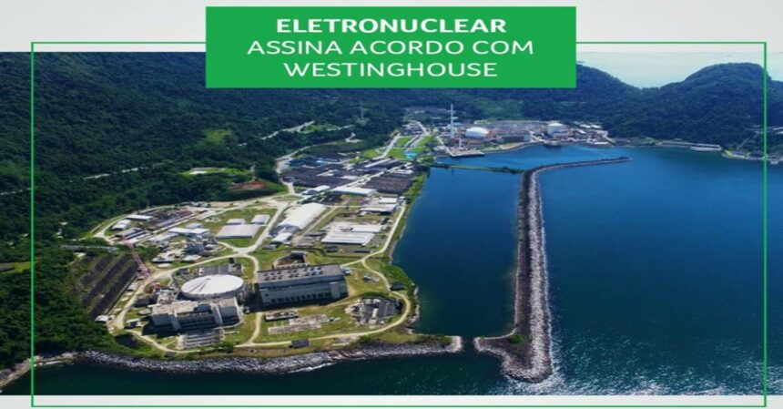 Acordo entre Eletronuclear e Westinghouse prevê conclusão de Angra 3 e construção de novas usinas de energia nuclear