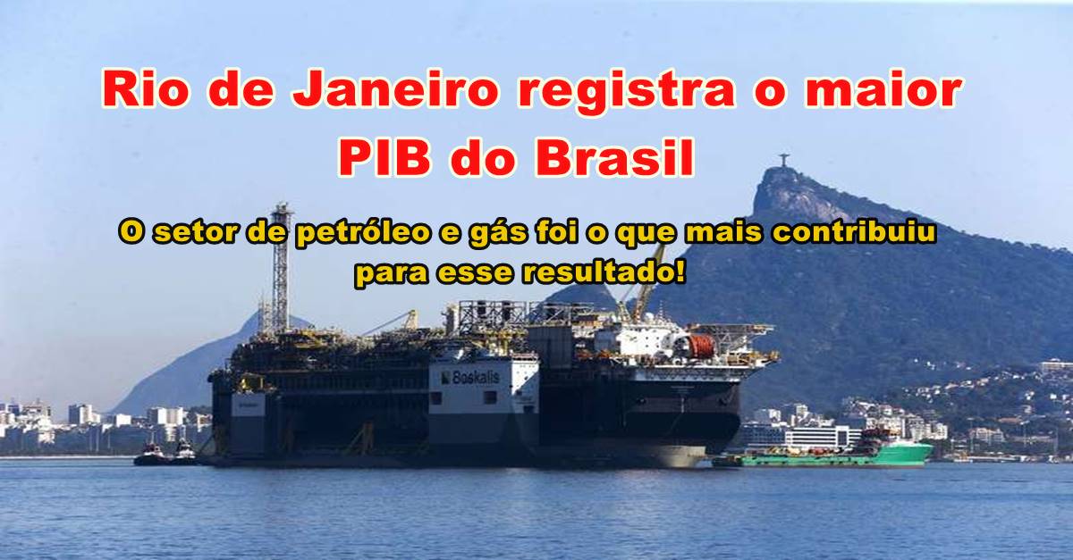 Retomada do mercado de petróleo e gás e construção civil no Rio de Janeiro impulsiona PIB no estado