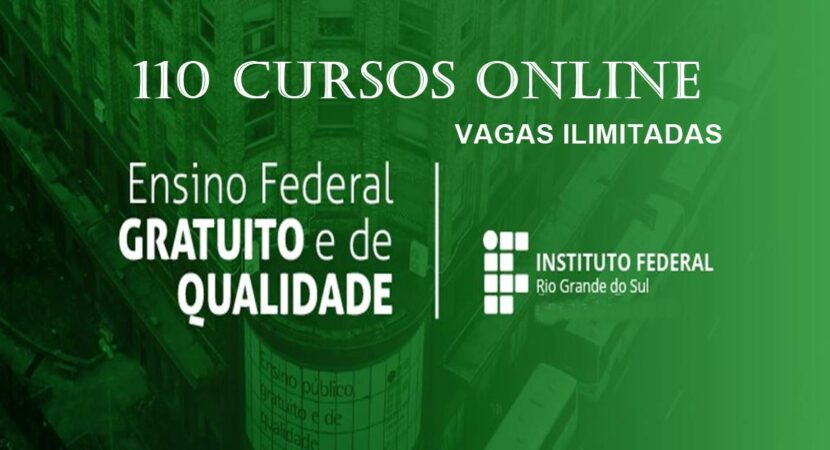 Instituto Federal do RS abre 110 opções de cursos online e gratuitos; vagas ILIMITADAS!