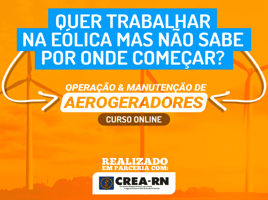 Curso de Manutenção e Operação de Aerogeradores - Energia Eólica CREA