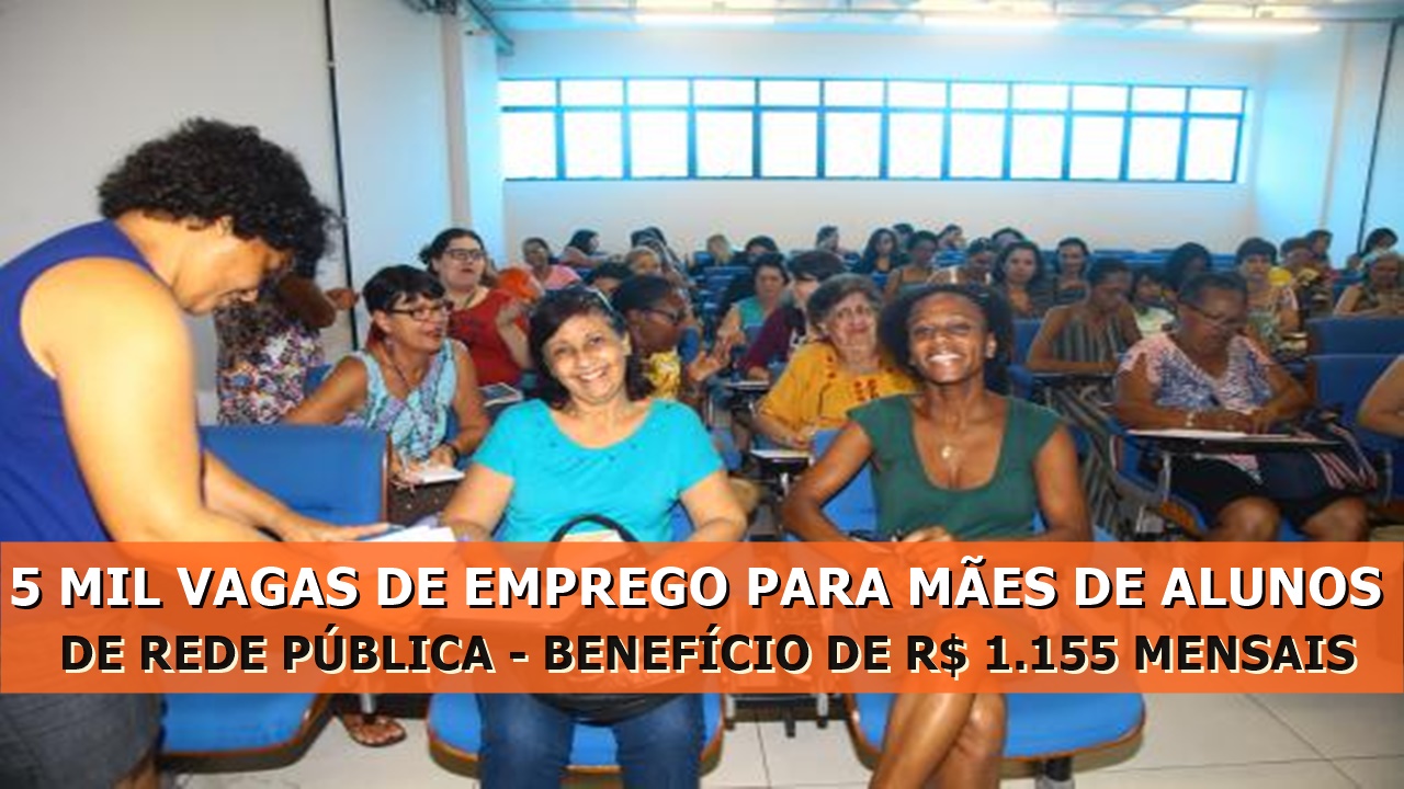 EMPREGO - SÃO PAULO - VAGAS - mulheres - escolas -MÃES DE ALUNOS