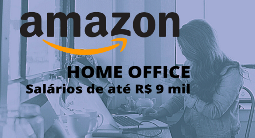 Amazon - multinacional - vagas de emprego - home office