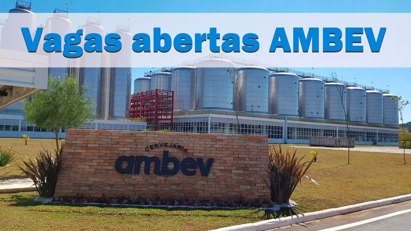 Ambev - brewery - beverages - vacancies - employment - sp - internship - recruitment and selection - no experience