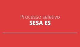 Secretaria de Saúde - ES -0 processo seletivo - salários