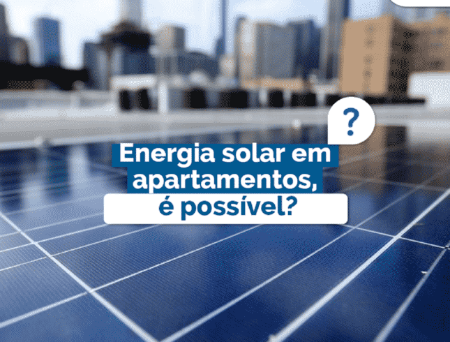 Energia solar - energia solar em apartamento - geração compartilhada -