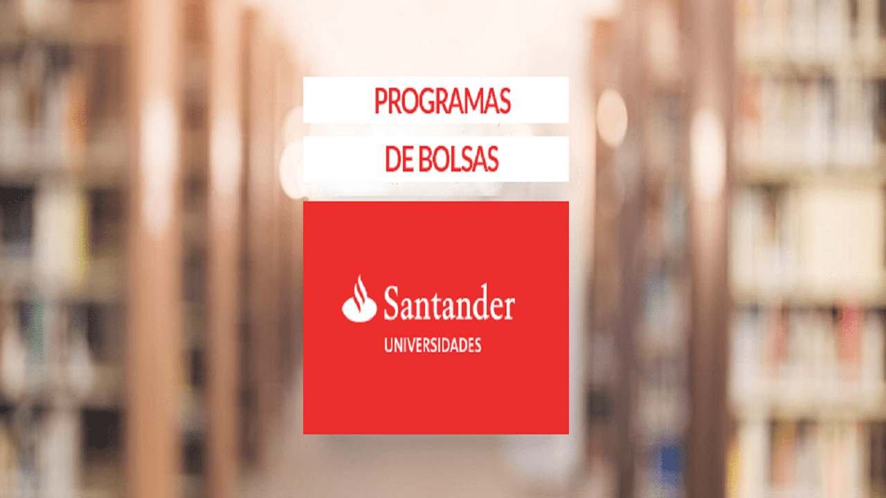 Santander - scholarship - scholarships - vacancies - free courses