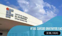 IFSUL abre inscrições para 30 mil vagas em cursos gratuitos na modalidade EAD