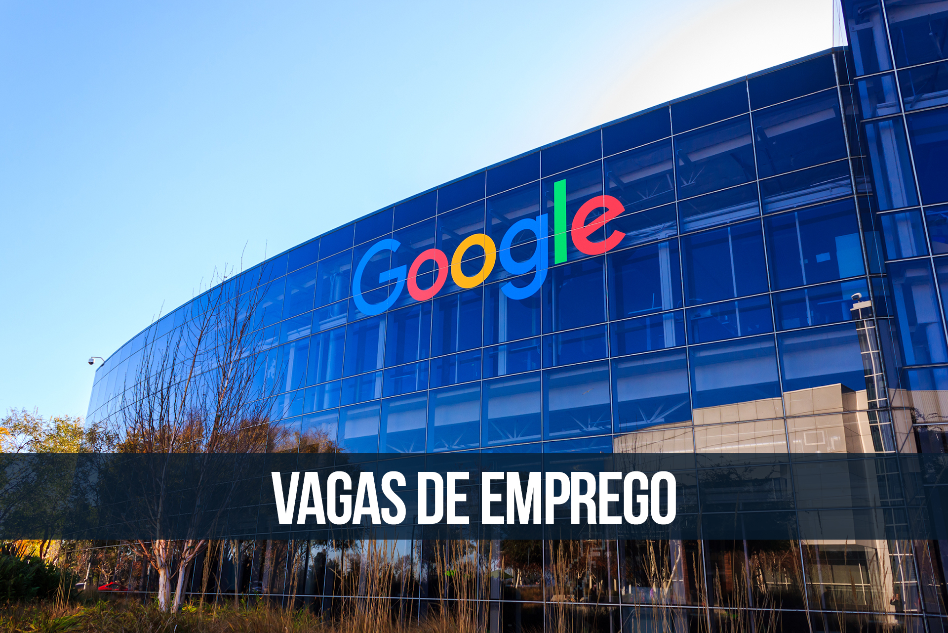 A Google está com vagas de emprego abertas no Brasil Empresa busca profissionais da área de TI em São Paulo e Belo Horizonte, Minas Gerais