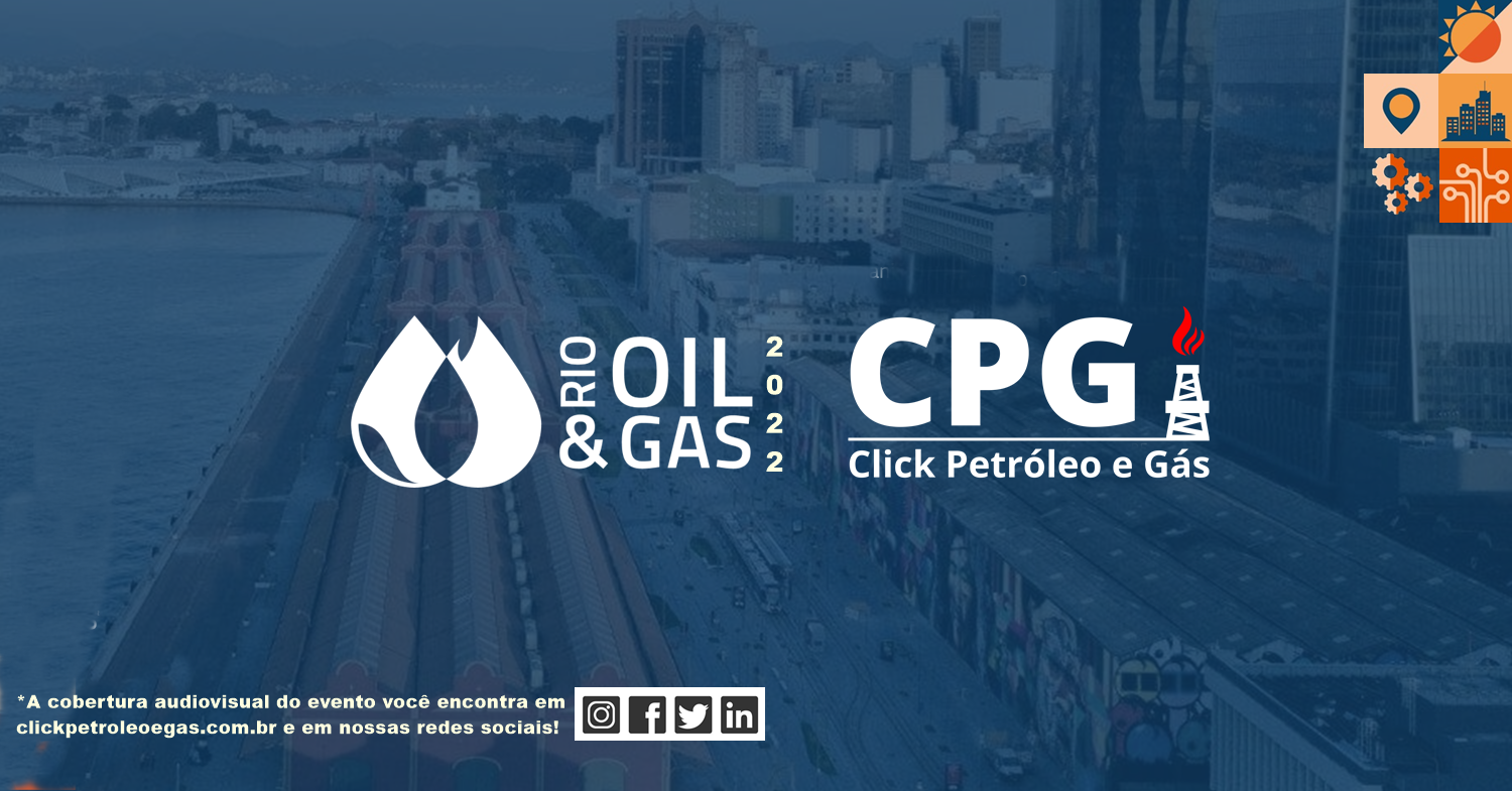 Cobertura Oficial do Rio Oil and Gas 2022 feito pelo Portal CPG Click Petróleo e Gás