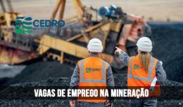 Cedro Mineração abre vagas de emprego para profissionais de Mariana e Nova Lima em Minas Gerais, candidaturas devem ser feitas pelo perfil de recrutamento da empresa