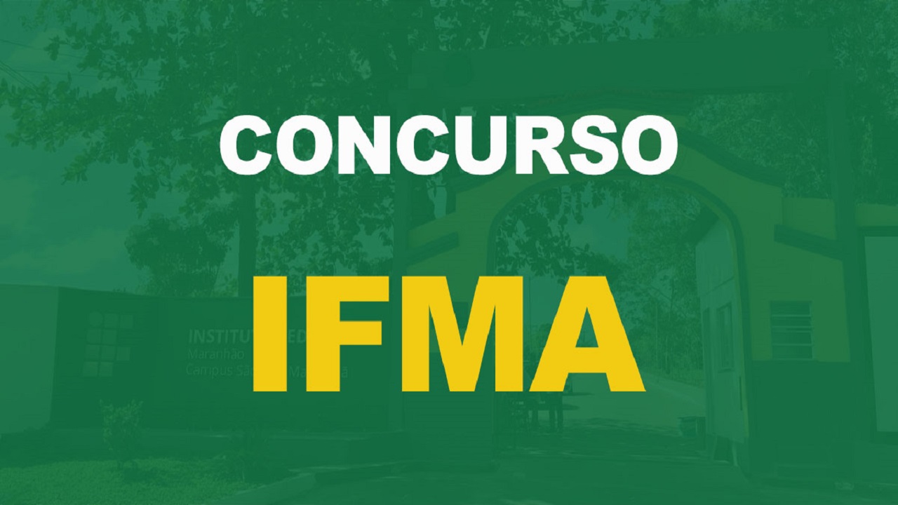 Concurso do IFMA tem banca definida e anuncia centenas de vagas para Técnicos e Professores