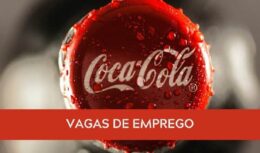 Multinacional Coca-Cola finaliza a semana com 60 vagas de emprego abertas para candidatos de quase todos os estados brasileiros