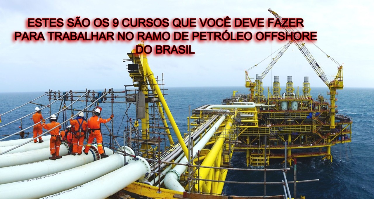 9 cursos de qualificação offshore petróleo e gás