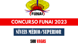 Presidente da Funai confirma concurso público com 500 vagas para níveis médio e superior com salários acima de R$ 7 mil