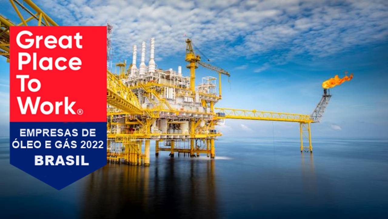 Great Place To Work lista das melhores empresas do setor de óleo e gás de 2022