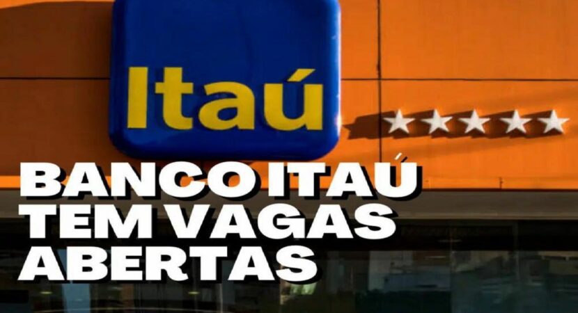 Itaú inicia processo seletivo com mais de 200 vagas de emprego presenciais e home office em diferentes regiões do Brasil