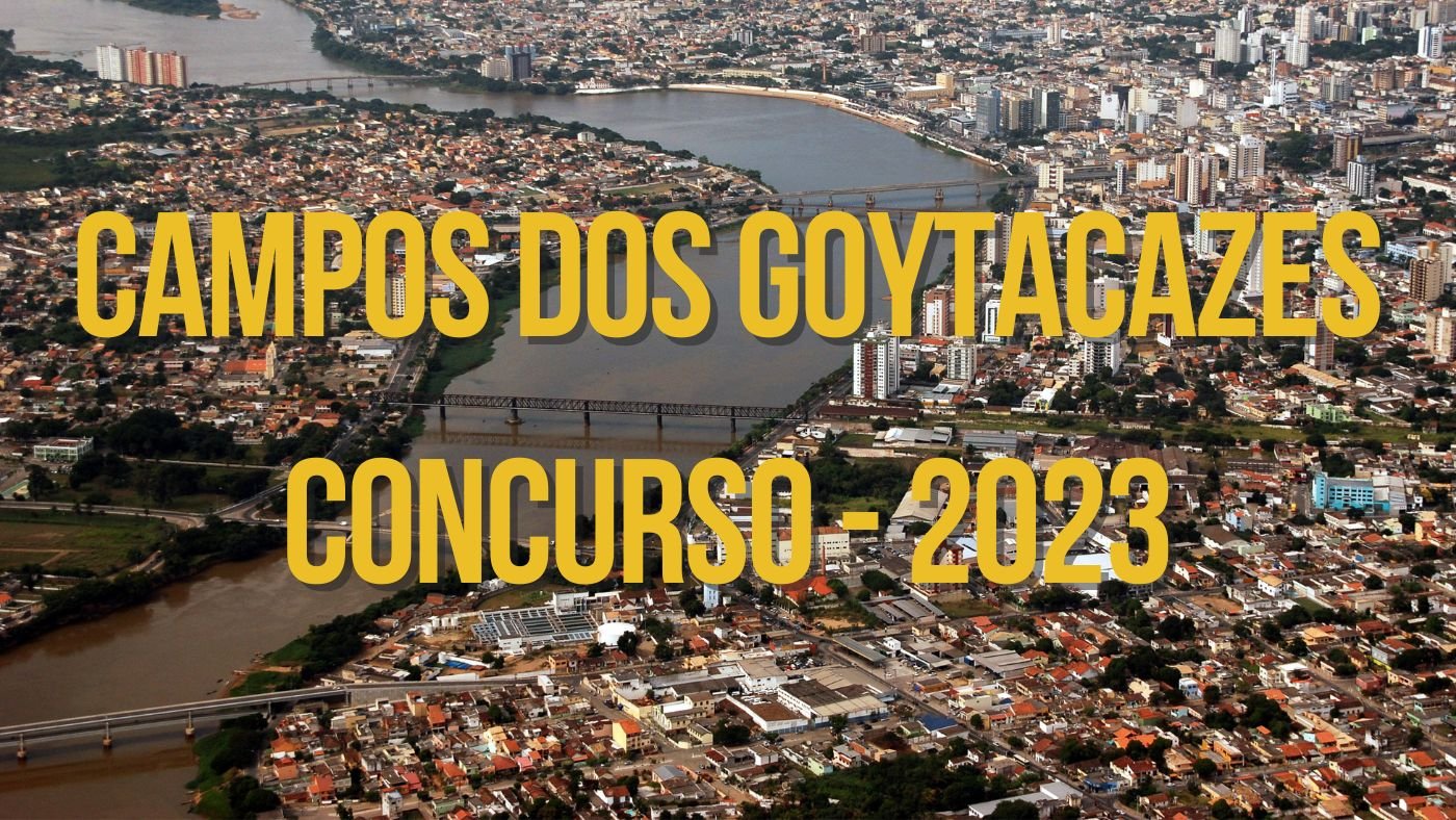 Prefeitura de Campos de Goytacazes anuncia concurso com vagas para níveis médio e superior  