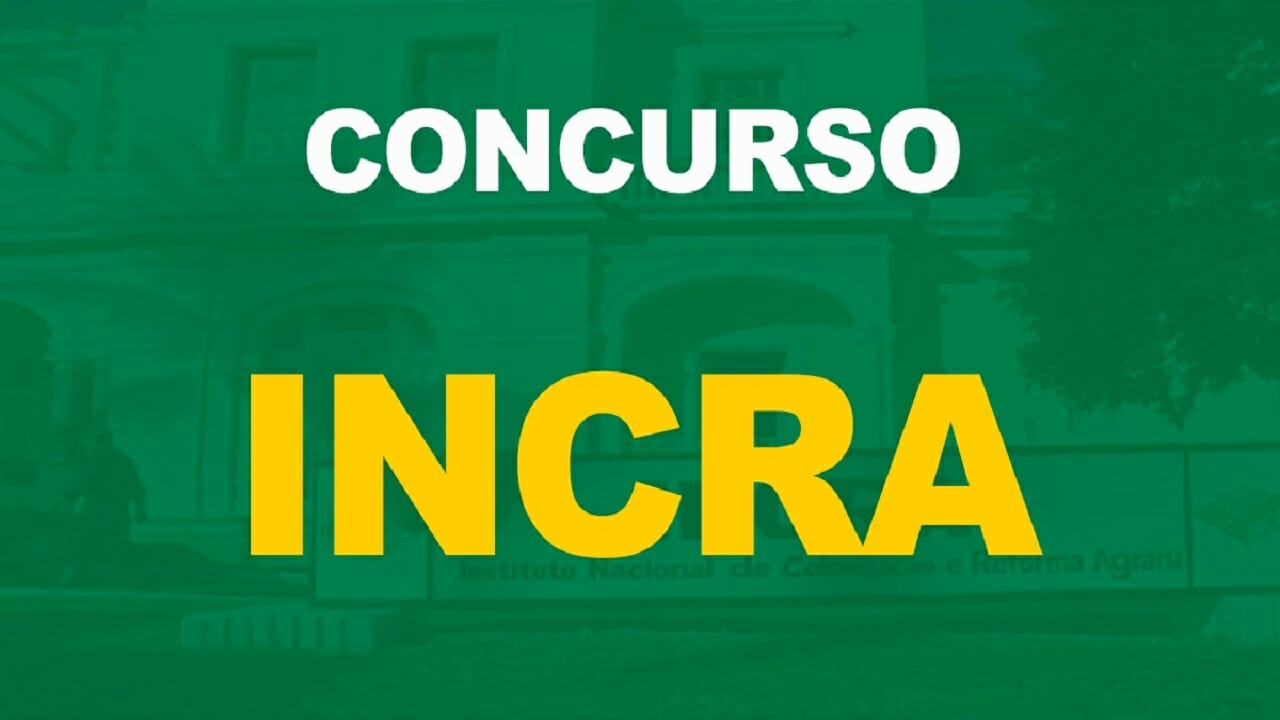 Novo concurso público INCRA foi autorizado e terá 742 vagas  com salários de até R$ 7.296,24