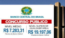Concurso público Bacen (Banco Central do Brasil) aguarda aval para cargos de níveis médio e superior com salários até R$ 23,5 mil