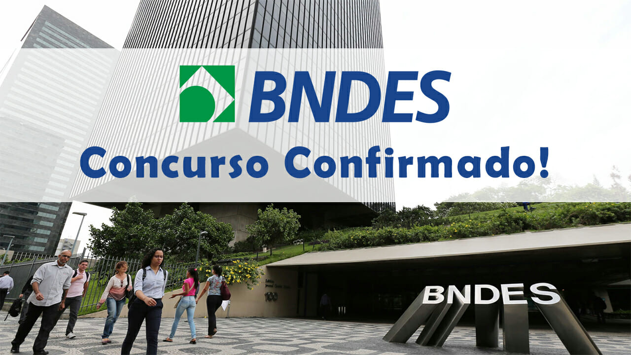 BNDES confirma Concurso com 94 vagas, incluindo para Técnico Administrativo de nível médio, que tem um salário inicial de R$ 4,7 mil
