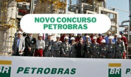 Concurso Petrobras para Nível Técnico, com salários de até R$ 7.000 é confirmado, edital deve ser publicado dentro de três meses