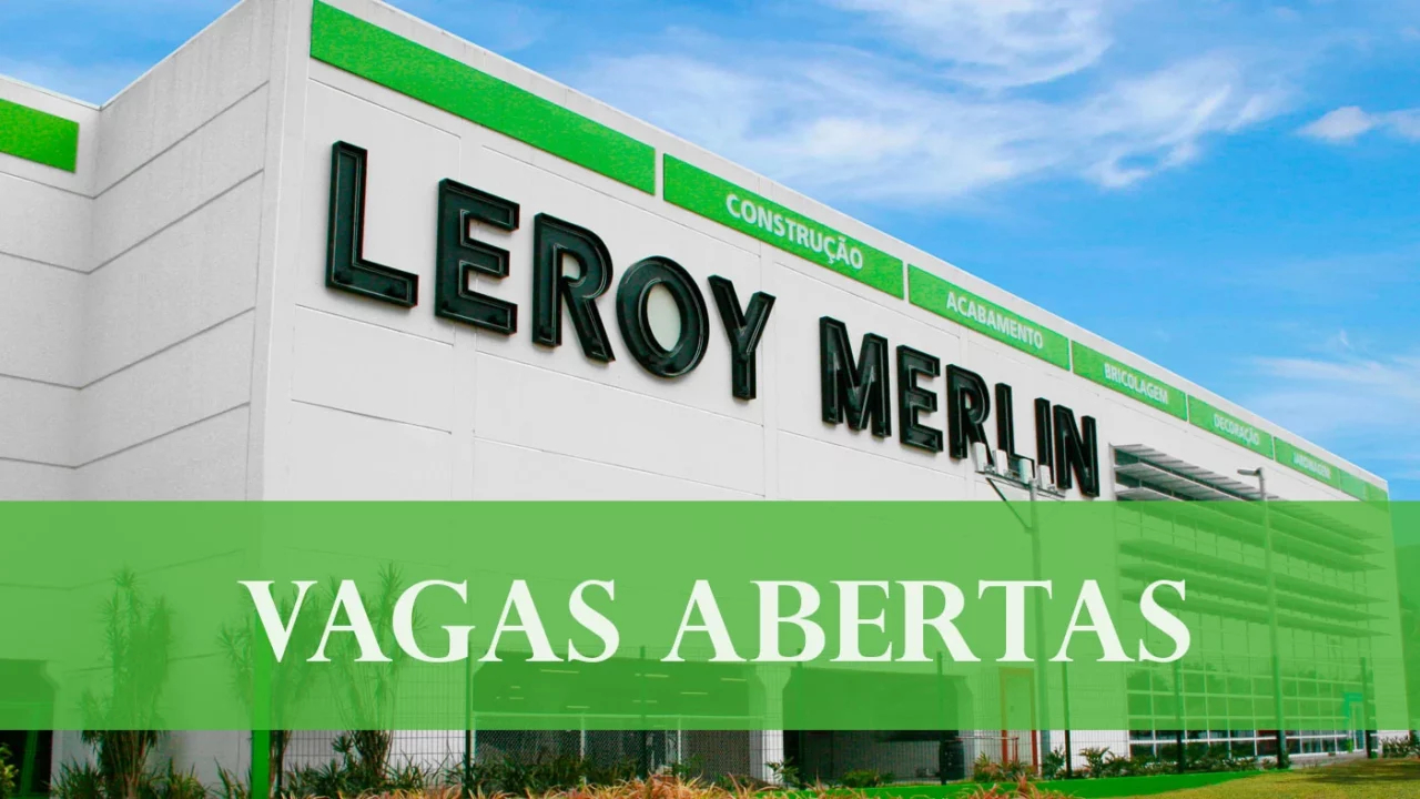 Francesa Leroy Merlin, abre inscrições para dezenas de vagas de emprego em  diversos níveis de escolaridade e cargos - CPG Click Petroleo e Gas