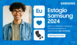 Samsung abre processo seletivo com vagas sem experiência e salários de R$ 3.000 em SP 