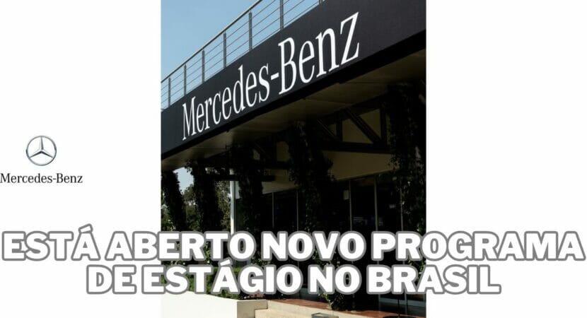 GARANTA sua vaga! Programa de estágio 2024 da Mercedes-Benz Cars & Vans Brasil, uma oportunidade única para JOVENS talentos