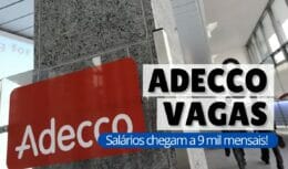 Recrutadora Adecco possui mais de 100 vagas de emprego disponíveis para profissionais brasileiros que estão a procura de uma nova oportunidade.