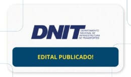 DNIT divulga edital de novo concurso público com 100 vagas e ganhos de R$ 12 mil por mês