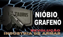 grafeno - nióbio - grafite - ouro - armas - Taurus - produção - pedra filosofal