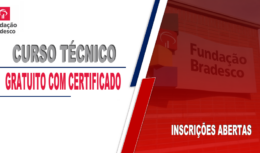 Logotipo da Fundação Bradesco sobre fundo vermelho com destaque para o anúncio 'Curso Técnico Gratuito com Certificado' e a chamada Inscrições Abertas, incentivando a inscrição em cursos profissionalizantes