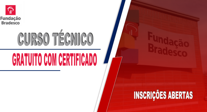 Fundação Bradesco Abre Inscrições Para Curso Técnico Totalmente