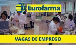 Eurofarma anuncia abertura de dezenas de vagas presenciais e home office para profissionais com e sem experiência 