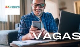Vidalink abre vagas de emprego home office com benefícios exclusivos