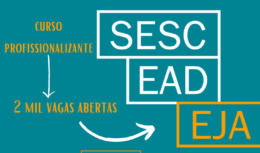 As inscrições para concorrer as vagas abertas no curso de qualificação profissional do Sesc EAD EJA já podem ser realizadas.