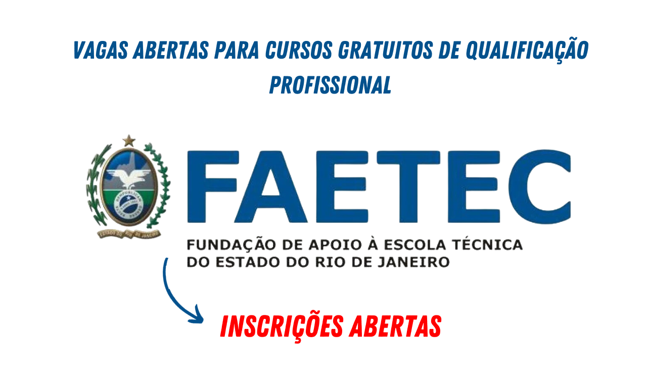 Inscrições abertas para se candidatar as vagas disponíveis em cursos gratuitos de qualificação profissional da Faetec Rio das Ostras.