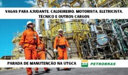 São diversas vagas de emprego oferecidas pela GCB Manutenção para profissionais que possuem disponibilidade de atuar na parada de manutenção da UTGCA, da Petrobras.