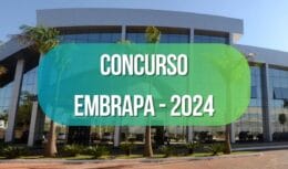 Embrapa anuncia concurso público com mais de 1.000 vagas para nível médio e superior com salários de R$ 11 mil