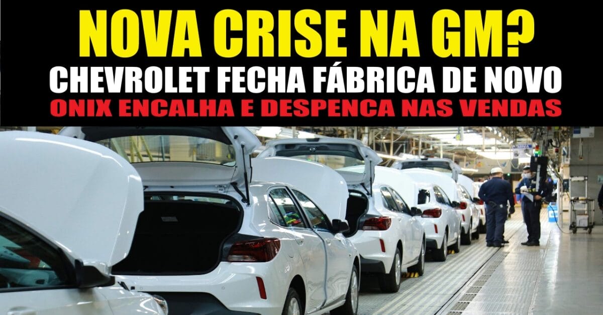 Chevrolet fecha fábrica e paralisa produção no Brasil do Onix que encalha e despenca nas vendas
