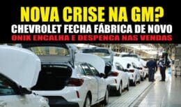 Chevrolet fecha fábrica e paralisa produção no Brasil do Onix que encalha e despenca nas vendas