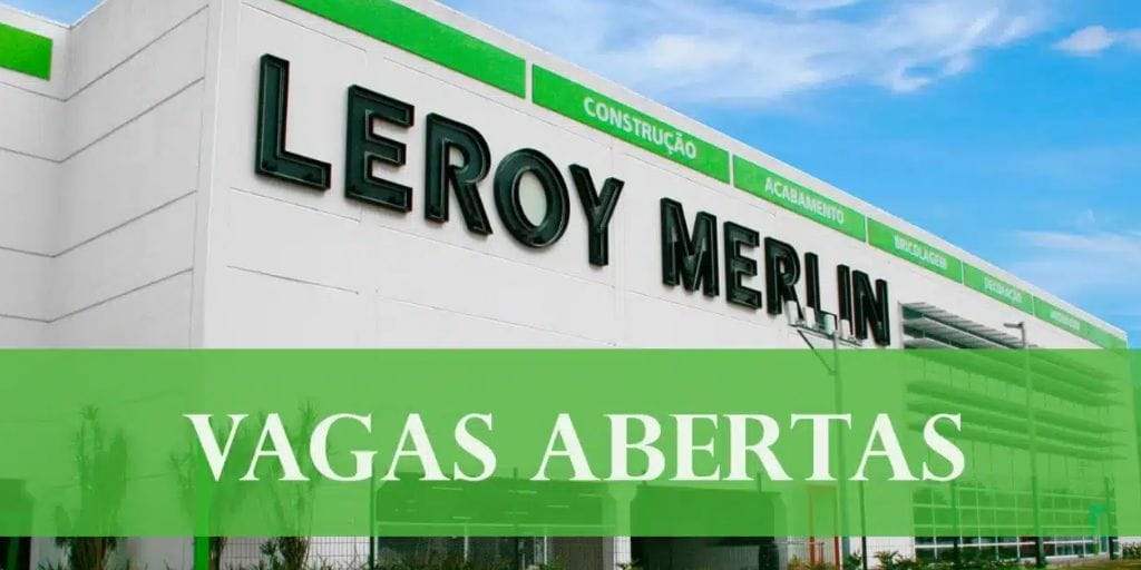 A Leroy Merlin está recrutando pessoas em diversas partes do Brasil. (Imagem: reprodução)