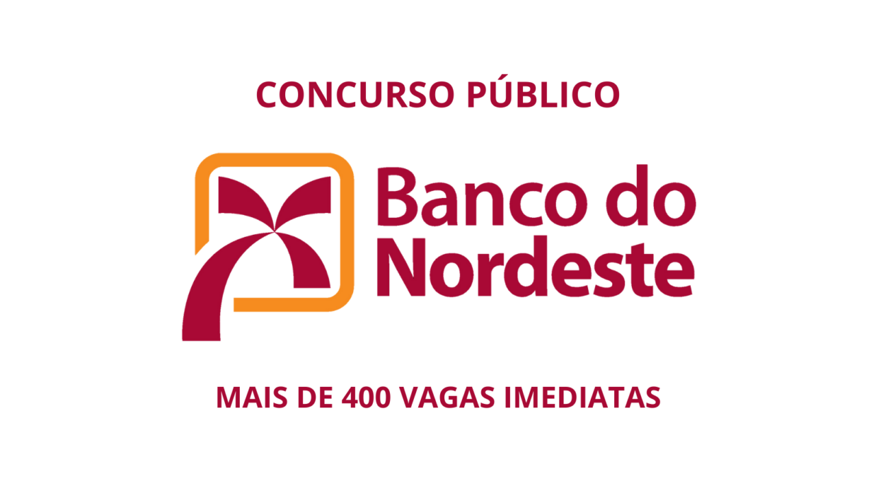 Inscrições abertas! Concurso Banco do Nordeste possui 710 vagas para nível  médio com salário de R$ 3.788,16 + benefícios - CPG Click Petroleo e Gas