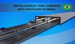 The Federal Government announced the construction of an underwater tunnel between Santos and Guarujá, the first in Latin America.