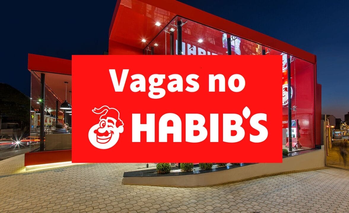 Habib's está com vagas de emprego. (Imagem: reprodução)
