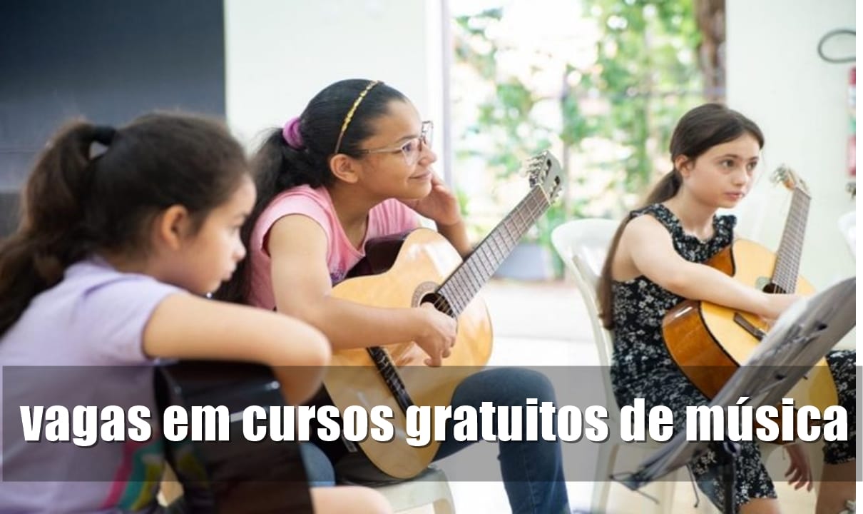 cursos gratuitos - São Paulo - SP - vagas - musica -